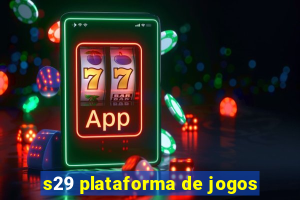 s29 plataforma de jogos